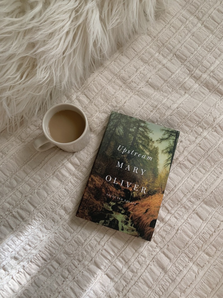 My Thoughts on Mary Oliver: An Upstream Review